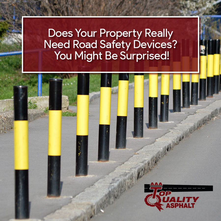Does Your Property Really Need Road Safety Devices? You Might Be Surprised!