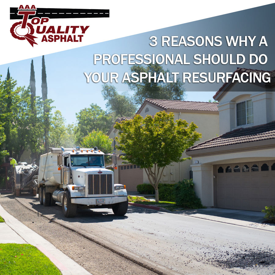 3 Reasons Why a Professional Should Do Your Asphalt Resurfacing